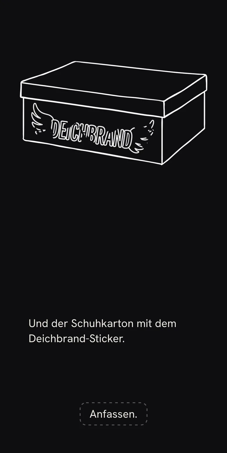 Ein gezeichneter Schuhkarton mit Deichbrand-Sticker, darunter die Zeile &bdquo;Und der Schuhkarton mit dem Deichbrand-Sticker.&ldquo; und die Wahl &bdquo;Anfassen.&ldquo;